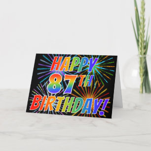 Rainbow Pattern "HAPPY 87TH BIRTHDAY!" + Fireworks Card