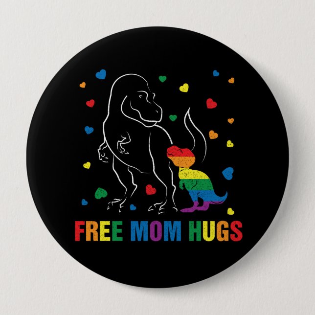 Rainbow Pride Free Mom Hugs Dinosaur Cute 4 Inch Round Button (Front)