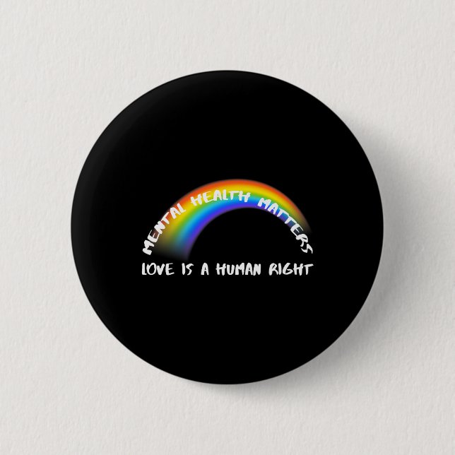 Rainbow Pride LGBTQ - Love Is A Human Right  2 Inch Round Button (Front)