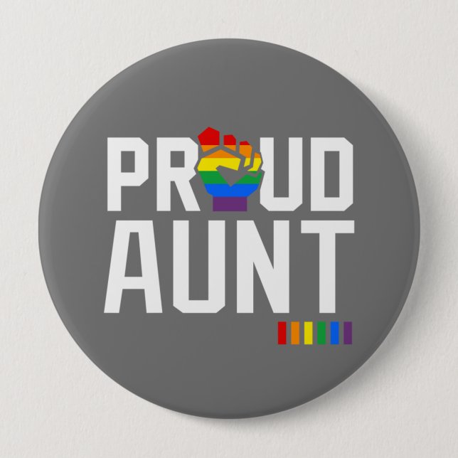 Rainbow Pride Proud Aunt  4 Inch Round Button (Front)