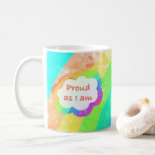 Rainbow Proud as I am Coffee Mug