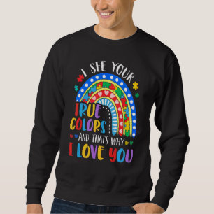 Rainbow Puzzle Piece I See Your True Colours Autis Sweatshirt