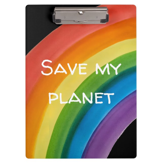 RAINBOW Save my planet (customizable) Clipboard (Front)