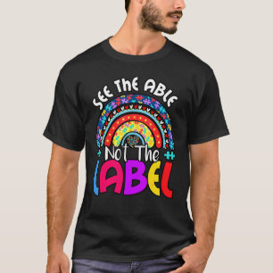 Rainbow See The Able Not The Label Puzzle Autism A T-Shirt
