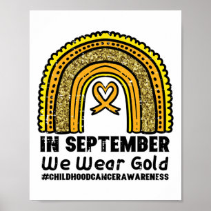 Rainbow September We Wear Gold Childhood Cancer Aw Poster