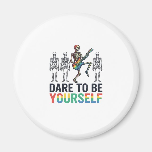 Rainbow Skeleton Dare to Be Yourself Vector Design Magnet (Front)