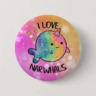 Rainbow Sparkle I Love Narwhals 2 Inch Round Button