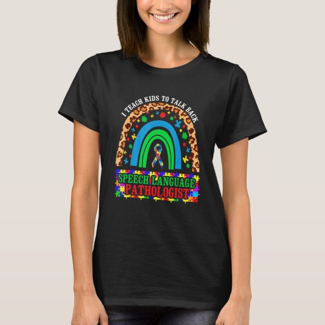 Rainbow Speech Language Pathologist Slp Autism Awa T-Shirt (Front)