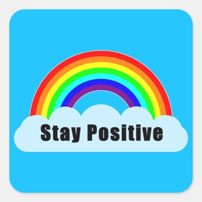 RAINBOW - Stay Positive Square Sticker (Front)