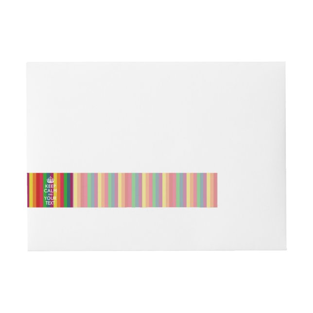 Rainbow Stripes KEEP CALM AND Your Creative Text Wraparound Address Label (Front)