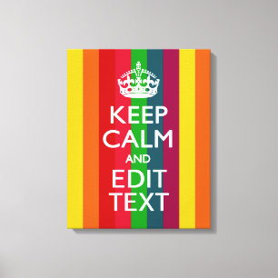 Rainbow Stripes Keep Calm And Your Text Customize Canvas Print