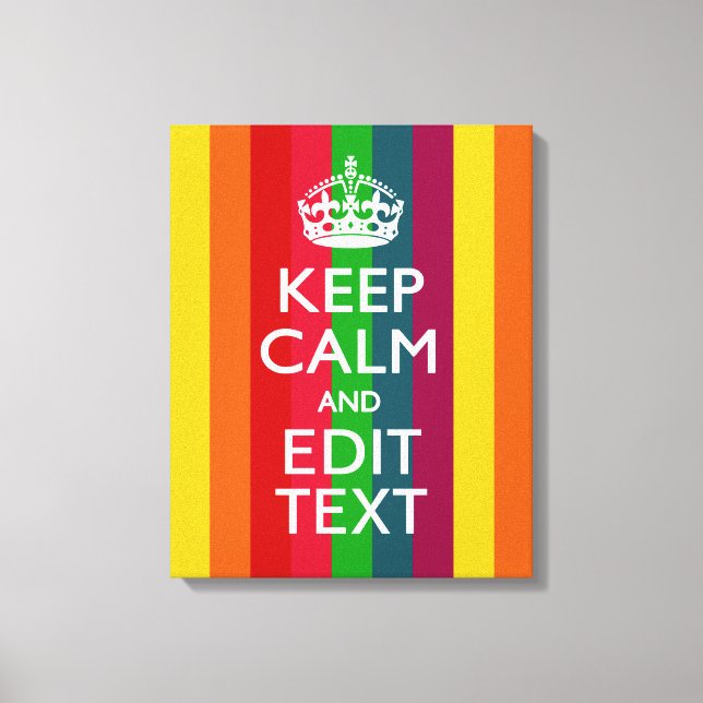 Rainbow Stripes Keep Calm And Your Text Customize Canvas Print (Front)