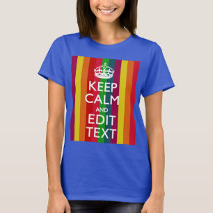 Rainbow Stripes Keep Calm And Your Text Customize T-Shirt