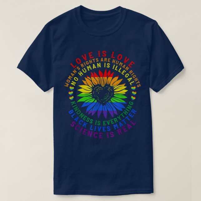 Rainbow Sunflower Love Is Love LGBT Science Is Rea T-Shirt (Design Front)