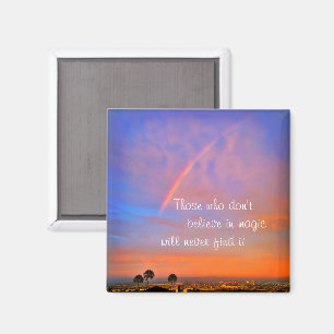 Rainbow Sunset Photo Believe in Magic Quote Script Magnet