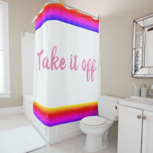 Rainbow "Take it off" Cute Shower Curtain