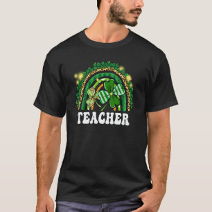 Rainbow Teacher Lucky Shamrock St Patrick's Day Fo T-Shirt