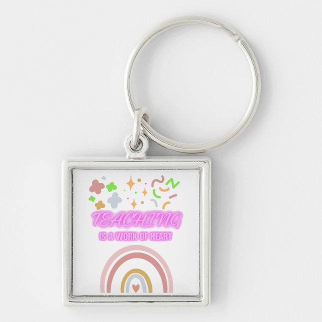 Rainbow Teaching is a work of heart Keychain (Front)