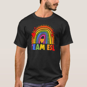 Rainbow Team ESL ESOL Student Back To School Teach T-Shirt