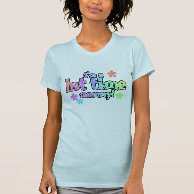 Rainbow Text First Time Mommy T-Shirt (Front)
