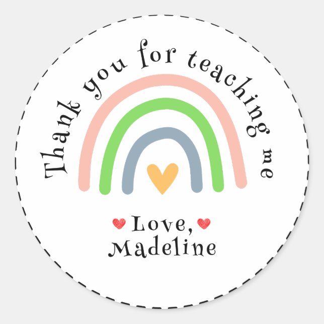 Rainbow Thank You For Teaching Me Classic Round Sticker (Front)