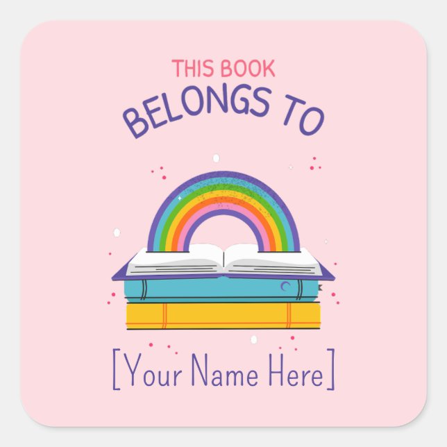 Rainbow This Belongs to Bookplates Square Sticker (Front)