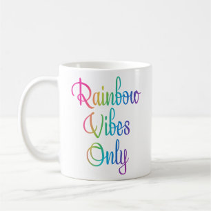 Rainbow Vibes Only Coffee Mug