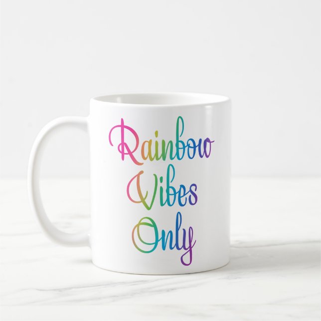 Rainbow Vibes Only Coffee Mug (Left)