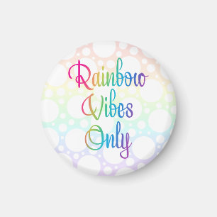 Rainbow Vibes Only Magnet