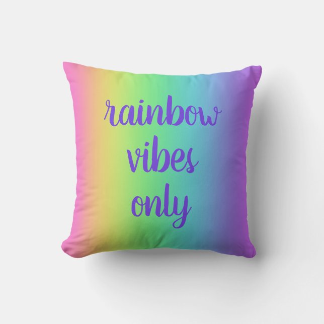 Rainbow Vibes Only Throw Pillow (Front)