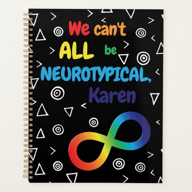 Rainbow We Can't All Be Neurotypical Karen Planner (Front)