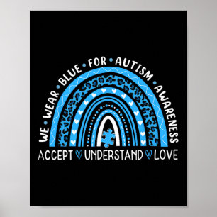 Rainbow We Wear Blue Autism Awareness Accept Under Poster
