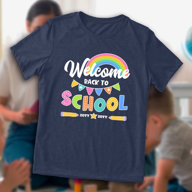 Rainbow Welcome Back to School With Year Tri-Blend Shirt (Creator Uploaded)