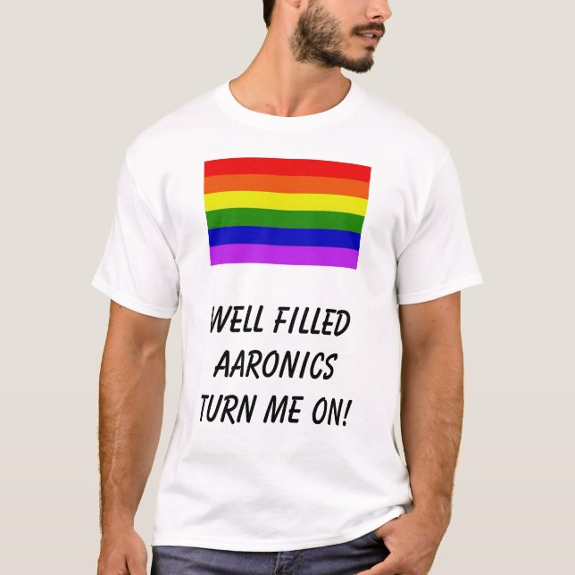 rainbow, Well filledAaronics turn me on! T-Shirt (Front)