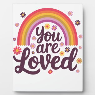 Rainbow You Loved Plaque