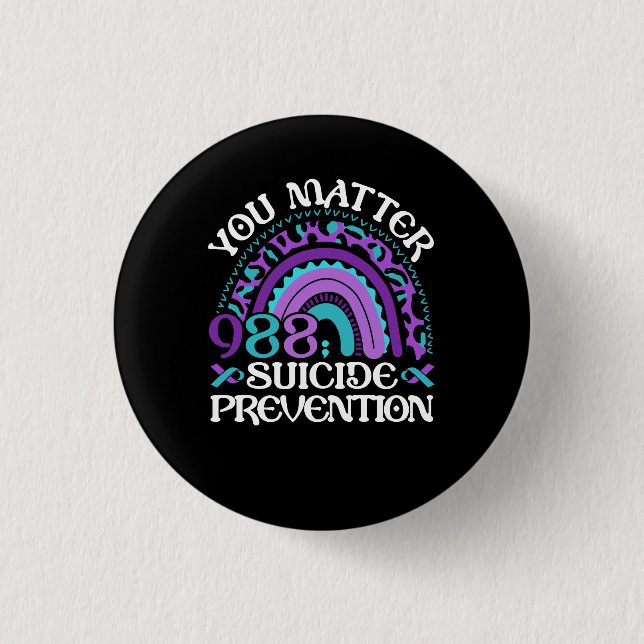 Rainbow You Matter 988 Suicide Prevention Awarenes 1 Inch Round Button (Front)