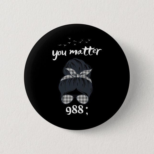 Rainbow You Problem 988 Suicide Prevention Awarene 2 Inch Round Button (Front)