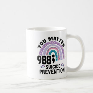 Rainbow You Problem 988 Suicide Prevention Awarene Coffee Mug