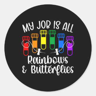 Rainbows Butterflies Phlebotomist Phlebotomy Tech Classic Round Sticker