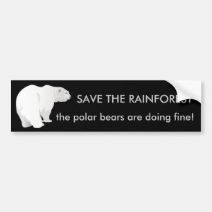 Rainforest or Polar Bears? Bumper Sticker