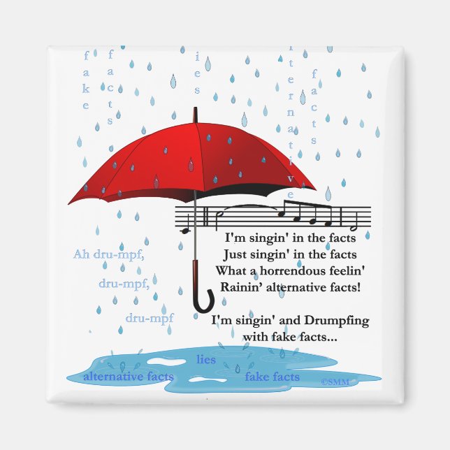 Raining and Singing Alternative Facts Sq Magnet (Front)