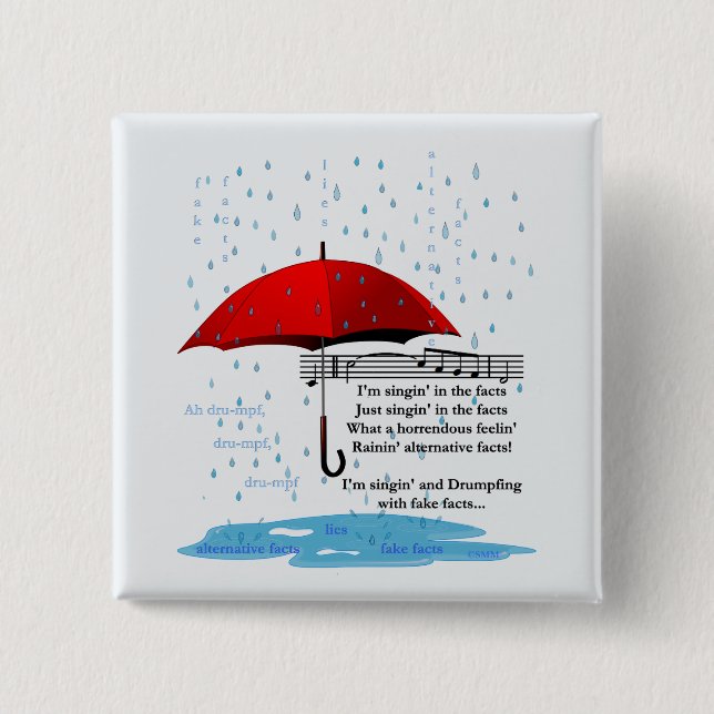 Raining & Singing Alternative Facts Sq Button (Front)