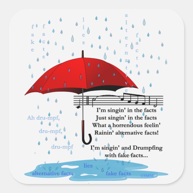 Raining & Singing Alternative Facts Sq Stickers (Front)