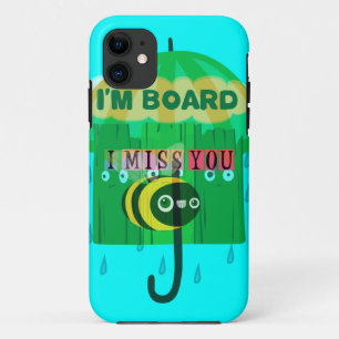 Rainy Day Fun: A Bee's Perspective. "I am board" iPhone 11 Case