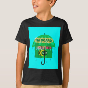 Rainy Day Fun: A Bee's Perspective. "I am board" T-Shirt