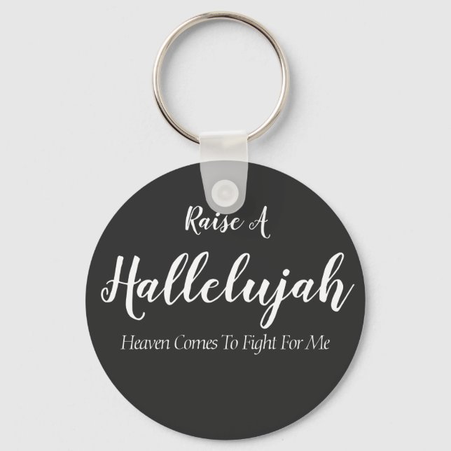 Raise a hallelujah Button Keychain (Front)