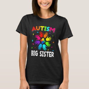 Raise Hand Autism Awareness Big Sister Family Supp T-Shirt