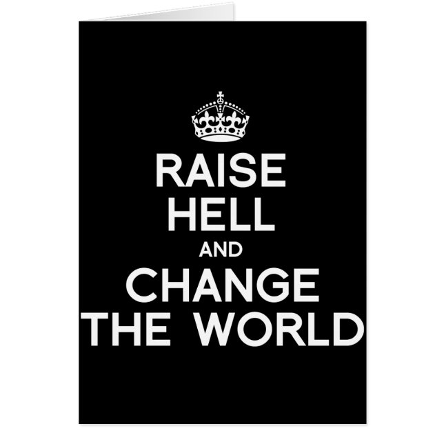 RAISE HELL AND CHANGE THE WORLD (Front)