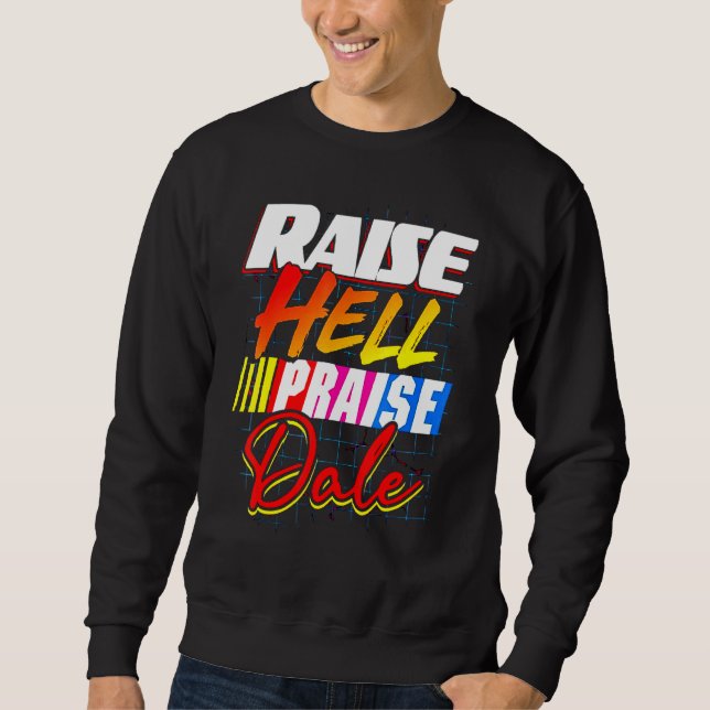 Raise Hell Praise-Dale Vintage Sweatshirt (Front)