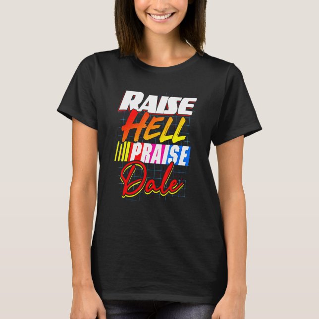 Raise Hell Praise Dale Vintage T-Shirt (Front)